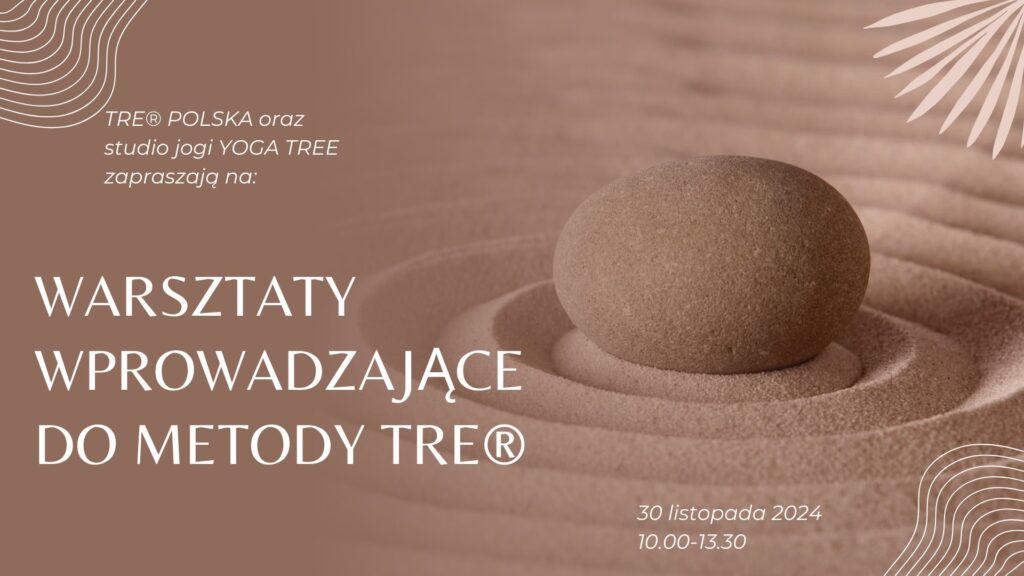 Warsztaty wprowadzające do metody TRE@ </br> Yoga Tree by Daria 30/11/2024