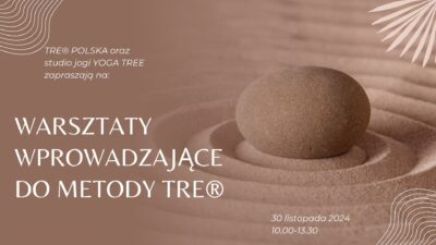 Warsztaty wprowadzające do metody TRE@ </br> Yoga Tree by Daria 30/11/2024